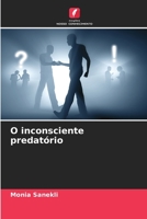 O inconsciente predatório 6205930706 Book Cover