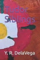 Tudor Siblings B0FB3KNNMR Book Cover