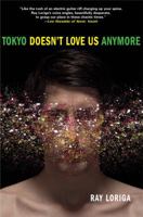 Tokyo Doesn't Love Us Anymore 0802141471 Book Cover