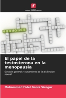 El papel de la testosterona en la menopausia (Spanish Edition) 6208177529 Book Cover