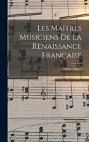 Les Maîtres Musiciens De La Renaissance Française 1165416832 Book Cover