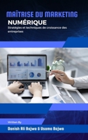 Maîtrise du marketing numérique: Stratégies et techniques de croissance des entreprises 9693492196 Book Cover