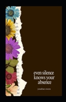 Even Silence Knows Your Absence B0FDWB9LC7 Book Cover