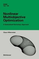 Nonlinear Multiobjective Optimization: A Generalized Homotopy Approach 376436498X Book Cover
