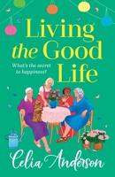 Living the Good Life 1836171544 Book Cover