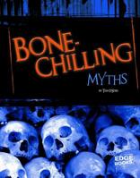 Bone-Chilling Myths 1429645733 Book Cover