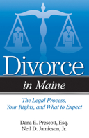 Divorce in Maine: The Legal Process, Your Rights, and What to Expect 194049544X Book Cover