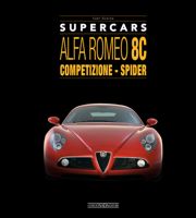 ALFA ROMEO 8C: Competizione - Spider 8879118862 Book Cover