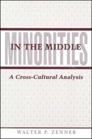 Minorities in the Middle: A Cross-Cultural Analysis (Suny Series in Ethnicity and Race in American Life) 0791406431 Book Cover