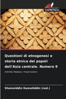 Questioni di etnogenesi e storia etnica dei popoli dell'Asia centrale. Numero 9 (Italian Edition) 6207930479 Book Cover