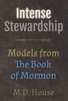 Intense Stewardship: Models from the Book of Mormon B0F1DCXF2H Book Cover