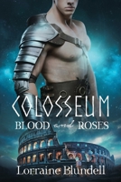 Colosseum: Blood and Roses B0C7GKSSW7 Book Cover