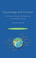 Psychology And Culture: Thinking, Feeling, And Behaving In Global Contexts 1841698725 Book Cover
