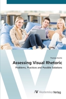 Assessing Visual Rhetoric: Problems, Practices and Possible Solutions 383642682X Book Cover