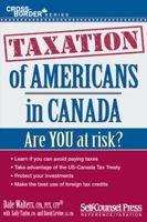 Taxation of Canadians in America: Are you at risk? 1770401334 Book Cover