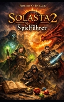 Solasta 2 Spielführer: Dés, destin et la couronne récupérée (French Edition) B0GSGP9D1N Book Cover
