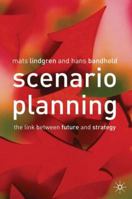 Scenario Planning: The Link Between Future and Strategy 0333993179 Book Cover