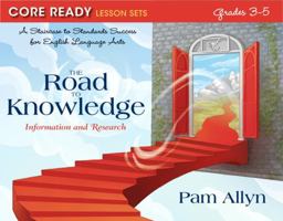 Core Ready Lesson Sets for Grades 3-5: A Staircase to Standards Success for English Language Arts, The Road to Knowledge: Information and Research 0132907550 Book Cover