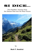 Si Dice: Two Families' Journey from the Distant Past to the Near Future B08Q9W9PPW Book Cover