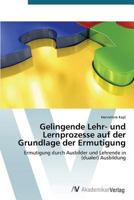 Gelingende Lehr- und Lernprozesse auf der Grundlage der Ermutigung 3639722434 Book Cover