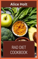 RAD Diet Cookbook for Radiant Health and Weight Loss B0C6446R46 Book Cover