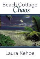 Beach Cottage Chaos 1475909799 Book Cover