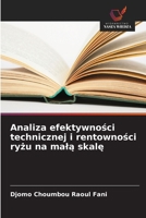Analiza efektywnosci technicznej i rentownosci ryzu na mala skale (Polish Edition) 6208991005 Book Cover