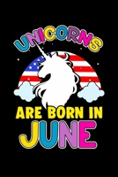 Unicorns Are Born In June: College Ruled Lined Writing Notebook Journal, 6x9, 120 Pages 1712605933 Book Cover