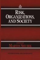 Risk, Organizations, and Society 9401074909 Book Cover