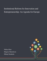 Institutional Reform for Innovation and Entrepreneurship: An Agenda for Europe 3319550918 Book Cover
