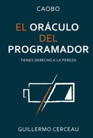 El Oráculo del Programador: Tienes derecho a la pereza B08RLJKBVR Book Cover