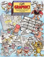 Get Graphic!: Using Storyboards to Write and Draw Picture Books, Graphic Novels, or Comic Strips 1551382520 Book Cover