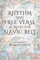 Rhythm and Free Verse Across the Slavic Belt 1550969374 Book Cover