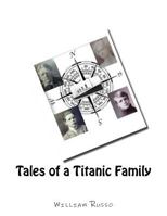 Tales of a Titanic Family 1517021340 Book Cover