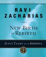 New Birth or Rebirth: Jesus Talks with Krishna (Great Conversations)