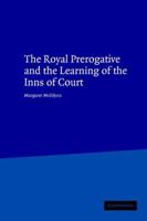 The Royal Prerogative and the Learning of the Inns of Court 0521187699 Book Cover