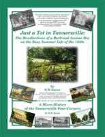 Just a Tot in Tannersville: The Recollections of a Railroad Avenue Boy on the Busy Summer Life of the 1950s 0981794521 Book Cover
