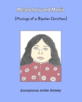 Melancholy and Mania: Musings of a Bipolar Christian B0BFW16RTF Book Cover