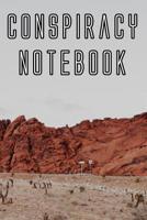 Conspiracy Notebook: Record Instances of U.F.O's, Unidentified Flying Objects, Aliens, Entities, Spirits, Strange Creatures and other unknown entities 1073088111 Book Cover