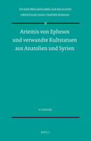Artemis Von Ephesos Und Verwandte Kultstatuen Aus Anatolien Und Syrien (Etudes Preliminaires Aux Religions Orientales Dans L'empire Romain) 9004036776 Book Cover