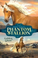 Golden Ghost (Phantom Stallion, #8) 0060537264 Book Cover