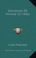 Souvenirs De Voyage V2 (1836) 1160255016 Book Cover