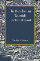 The Babylonian Talmud: Tractate Berakot 101612693X Book Cover