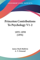 Princeton Contributions To Psychology V1-2: 1895-1898 1167012399 Book Cover