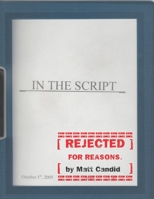 In The Script: Rejected for reasons. B0CM934BHM Book Cover