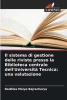 Il sistema di gestione delle riviste presso la Biblioteca centrale dell'Università Tecnica: una valutazione (Italian Edition) 6209869130 Book Cover