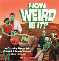How Weird Is It? 0439918685 Book Cover