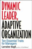 Dynamic Leader Adaptive Organization: Ten Essential Traits for Network Managers 0471028304 Book Cover