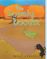 The Lonely Locust 1645696685 Book Cover