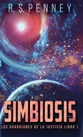 Simbiosis (Los Guardianes de la Justicia) (Spanish Edition) 482415720X Book Cover